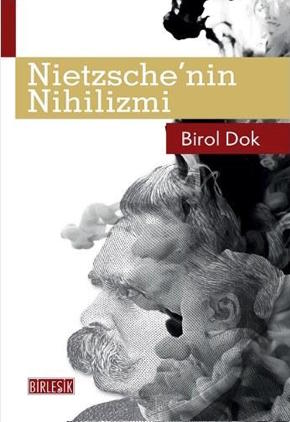 Nietzschenin Nihilizmi - Birol Dok